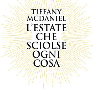 Estate che sciolse ogni cosa