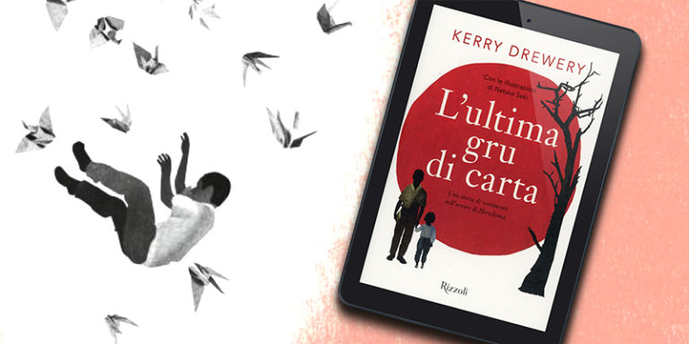 Recensione L’ultima gru di carta di Kerry Drewery