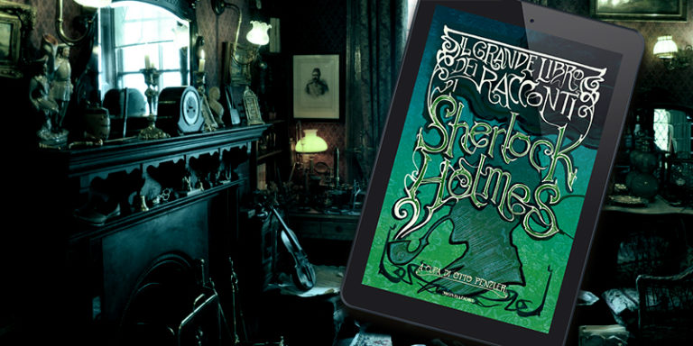 Il grande libro dei racconti di Sherlock Holmes – Recensione e approfondimento