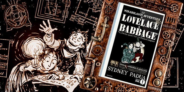 Le mirabolanti avventure di Lovelace & Babbage (di Sydney Padua)