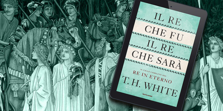 Recensione Serie Re in Eterno (seconda parte) di T.H. White