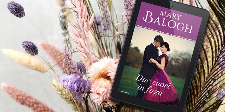 Recensione Due cuori in fuga di Mary Balogh